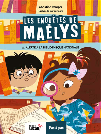 Les enquêtes de Maëlys: 21: Alerte à la Bibliothèque nationale