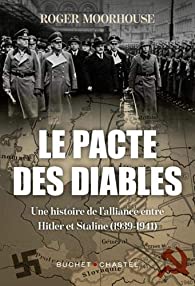 Le pacte des diables: histoire de l'alliance entre Staline et Hitler - 1939 - 1941