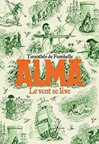 Alma: 1:  le vent se lève