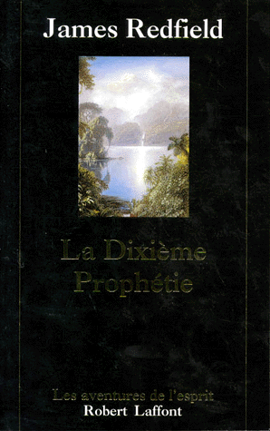 La prophétie des Andes: [02]: la dixième prophétie