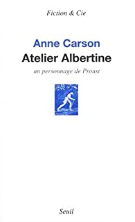 Atelier Albertine: un personnage de Proust