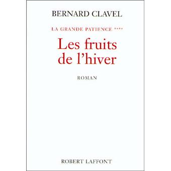 La grande patience: [04]: Les fruits de l'hiver