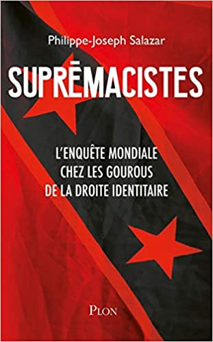 Supremacistes: l'enquête mondiale chez les gourous de la droite identitaire