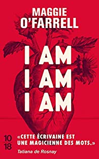 I am, I am, I am: dix-sept rencontres avec la mort