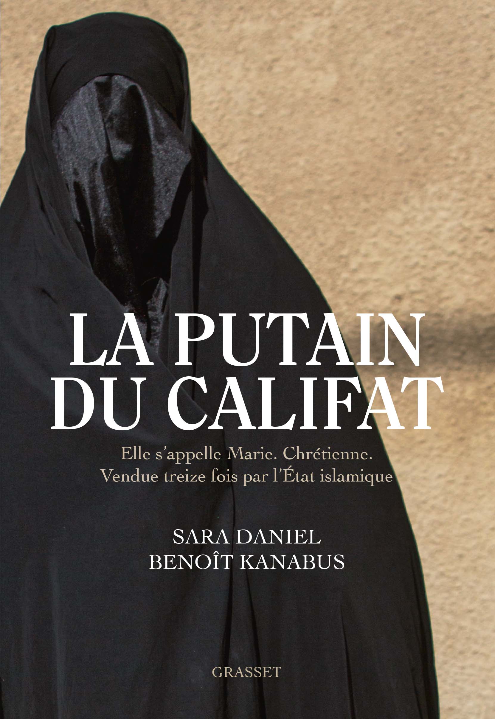 La putain du Califat: elle s'appelle Marie, chrétienne, vendue treize fois par l'Etat Islamique.